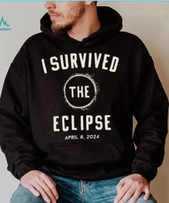 I survived the eclipse april 8 2024 text shirt shirt black