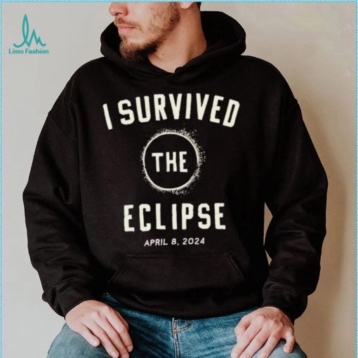 I survived the eclipse april 8 2024 text shirt shirt black