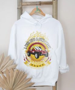 I will ride a dune buggy 2024 shirt