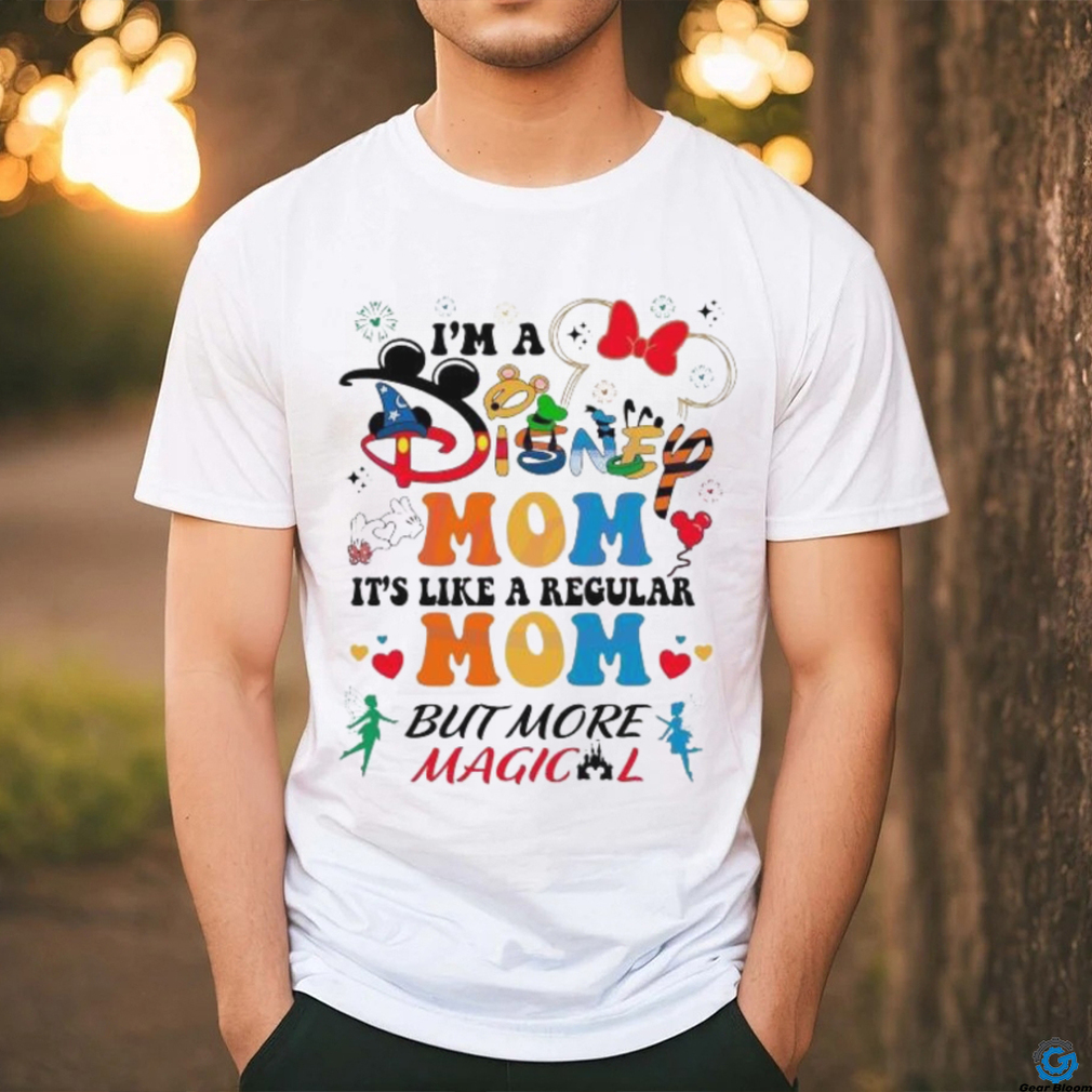 I’m A Disney Mom It’s Like A Regular Mom shirt I’m A Disney Mom It’s Like A Regular Mom shirt