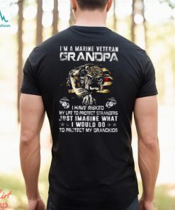 Im A Marine Veteran Grandpa I Have Risked My Life To Protect Strangers Bulldog Shirt