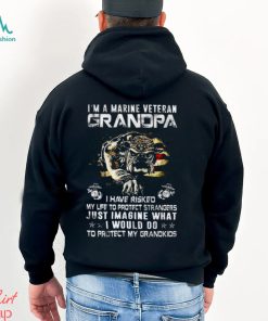 Im A Marine Veteran Grandpa I Have Risked My Life To Protect Strangers Bulldog Shirt