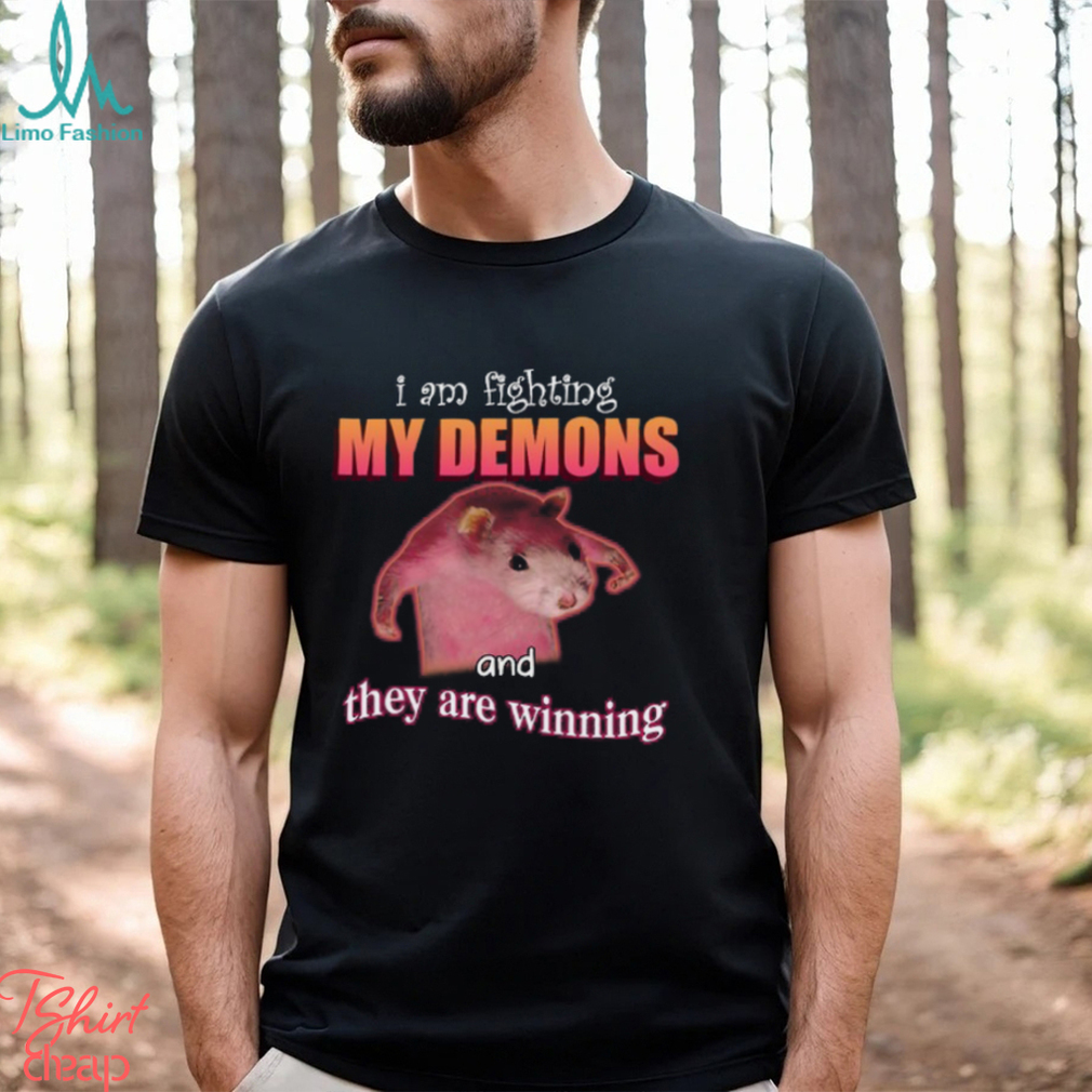 I'm Fighting My Demons And They Are Winning Rat T Shirt Unisex T Shirt I'm Fighting My Demons And They Are Winning Rat T Shirt Unisex T Shirt