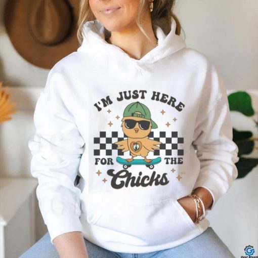 I’m Just Here For The Chicks Boston Celtics 2024 shirt