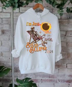 Im Just Here For Total Solar Eclipse 2024 shirt