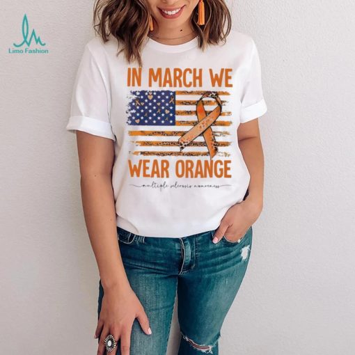 In March we wear Orange Breast Cancer flag shirt