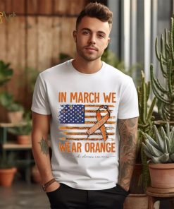 In March we wear Orange Breast Cancer flag shirt