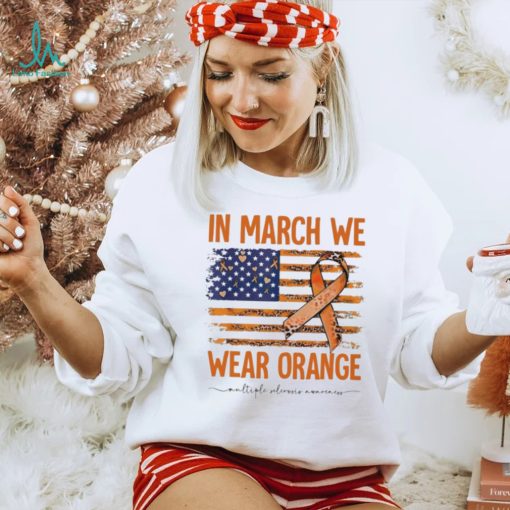 In March we wear Orange Breast Cancer flag shirt