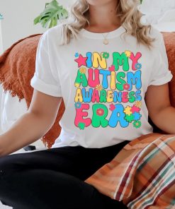 In My Autism Awareness Era shirt