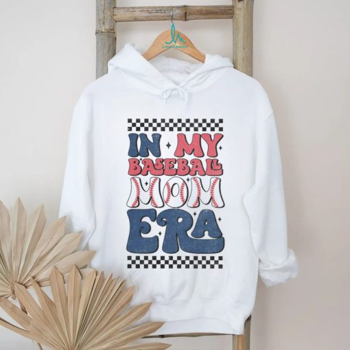 In My Baseball Mom Era Shirt