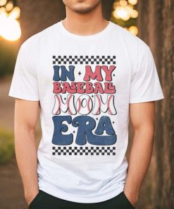 In My Baseball Mom Era Shirt