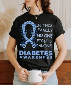 In this family no one fights alone diabetes awareness T Shirt