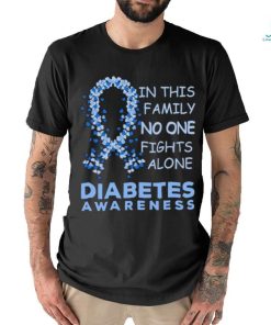 In this family no one fights alone diabetes awareness T Shirt
