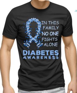 In this family no one fights alone diabetes awareness T Shirt