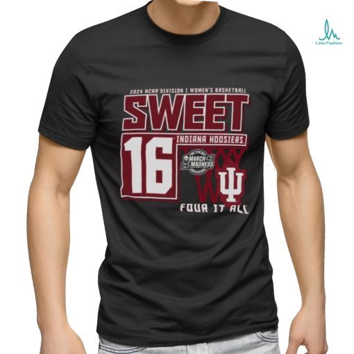 Indiana Hoosiers Sweet 16 DI Women’s Basketball Four It All 2024 Shirt
