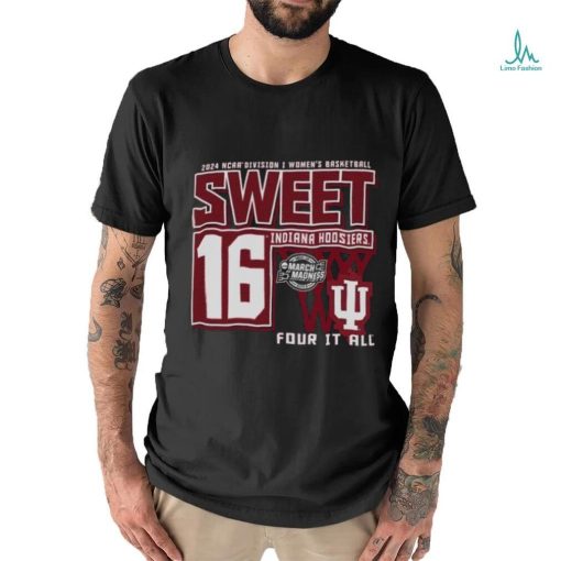 Indiana Hoosiers Sweet 16 DI Women’s Basketball Four It All 2024 Shirt
