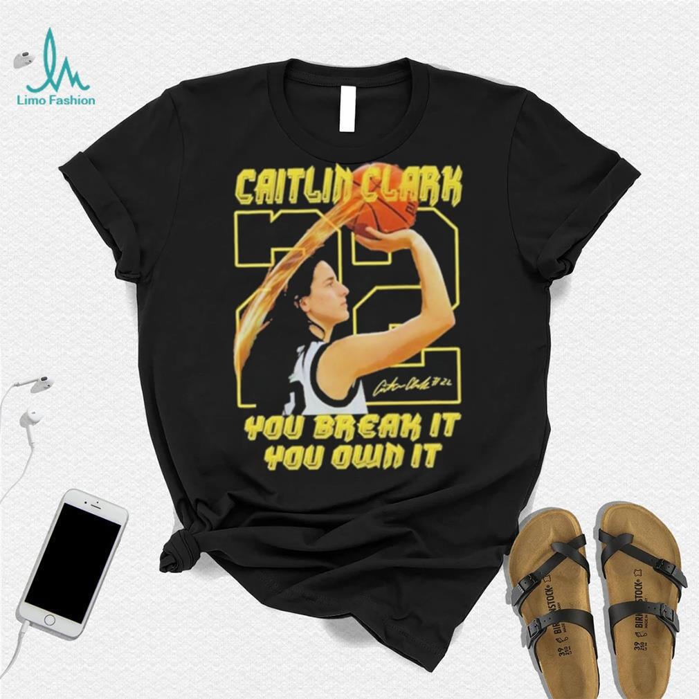 Iowa Hawkeyes Caitlin Clark Break It Own It The Record T Shirt Iowa Hawkeyes Caitlin Clark Break It Own It The Record T Shirt