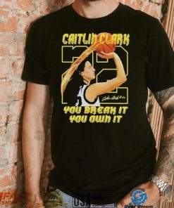 Iowa Hawkeyes Caitlin Clark Break It Own It The Record T Shirt