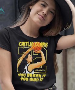 Iowa Hawkeyes Caitlin Clark Break It Own It The Record T Shirt