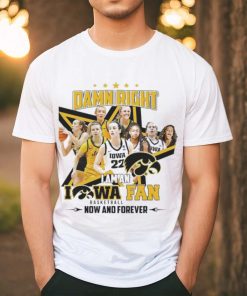 Iowa Hawkeyes I Am An Iowa Women’s Basketball Fan Now And Forever 2024 Shirt