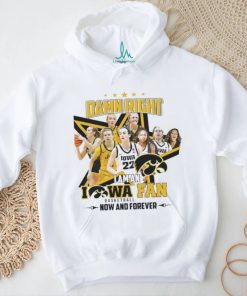 Iowa Hawkeyes I Am An Iowa Women’s Basketball Fan Now And Forever 2024 Shirt