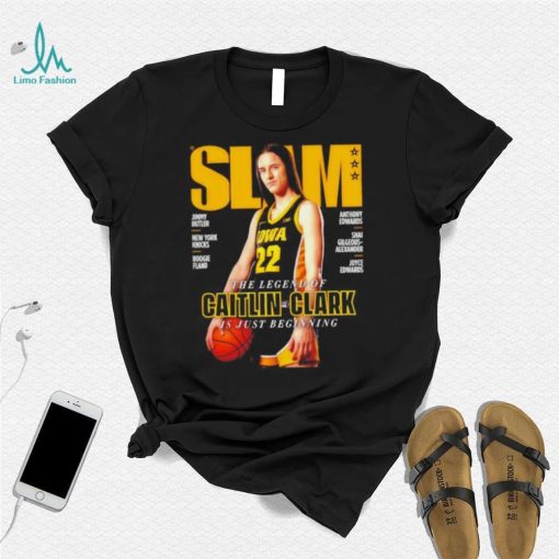 Iowa Hawkeyes Slam 249 The Legend Of Caitlin Clark Is Just Beginning shirt