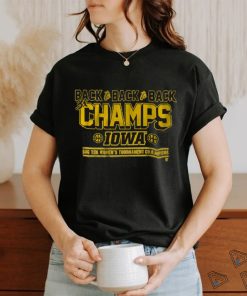 Iowa WBB Back2Back2Back B1G Tourney Champs Shirt