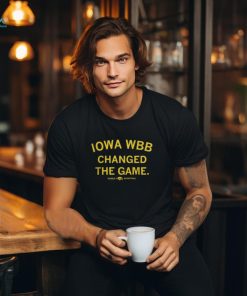 Iowa Wbb Changed The Game Tee Shirt