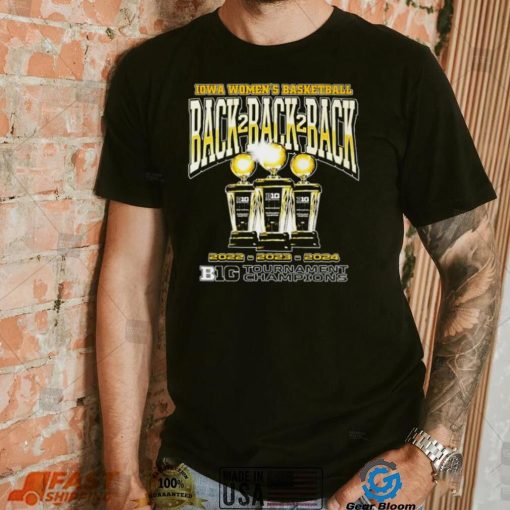 Iowa women’s basketball back 2 back 2 back 2022 2023 2024 Big Ten Tournament Champions logo shirt