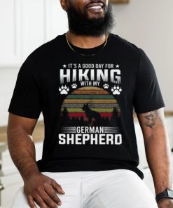 It’s A Good Day For Hiking With My German Shepherd Dog Retro T shirt, hoodie, sweater, long sleeve and tank top It’s A Good Day For Hiking With My German Shepherd Dog Retro T shirt