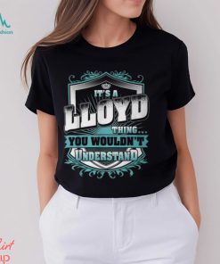 Its A Lloyd Thing You Wouldnt Understand Classic T Shirt