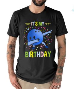 It’s My Birthday Bowling Ball Dabbing T Shirt