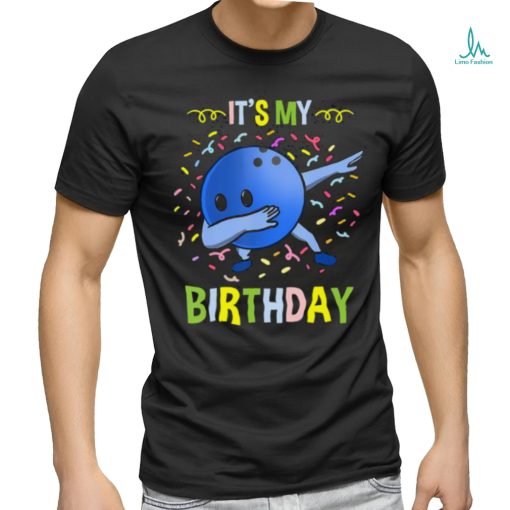 It’s My Birthday Bowling Ball Dabbing T Shirt