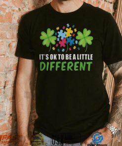 It’s Ok To Be A Little Different Shirt
