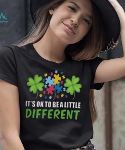 It’s Ok To Be A Little Different Shirt
