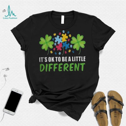 It’s Ok To Be A Little Different Shirt