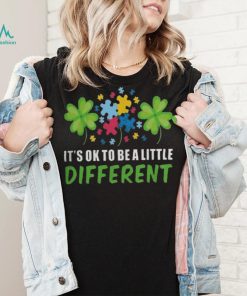 It’s Ok To Be A Little Different Shirt