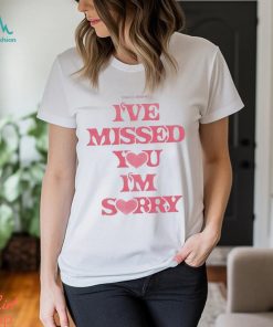 I’ve Missed You I’m Sorry Gracie Abrams t shirt