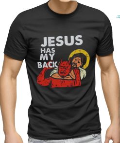 JESUS HAS MY BACK shirt