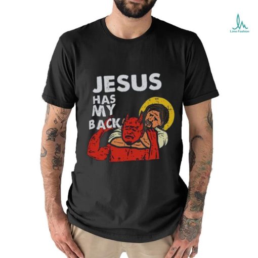 JESUS HAS MY BACK shirt