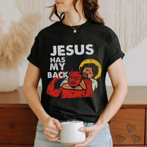 JESUS HAS MY BACK shirt