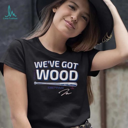 James Wood We’ve Got Wood Signature shirt