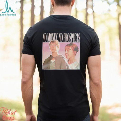 Jane Austen no money no prospects shirt