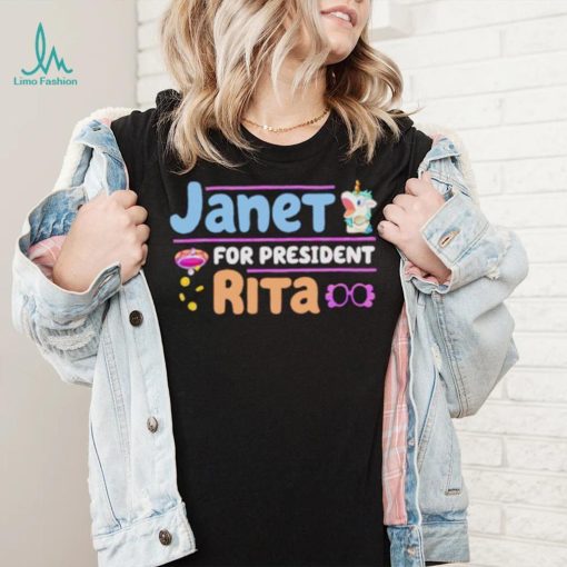 Janet For President Rita Bluey shirt