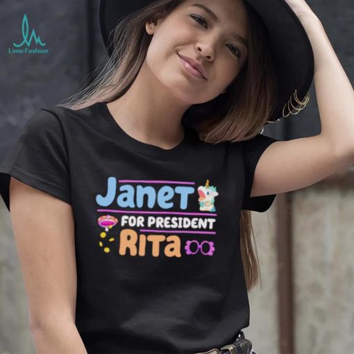 Janet For President Rita Bluey shirt