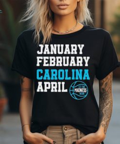 January February Carolina April UNC Basketball shirt