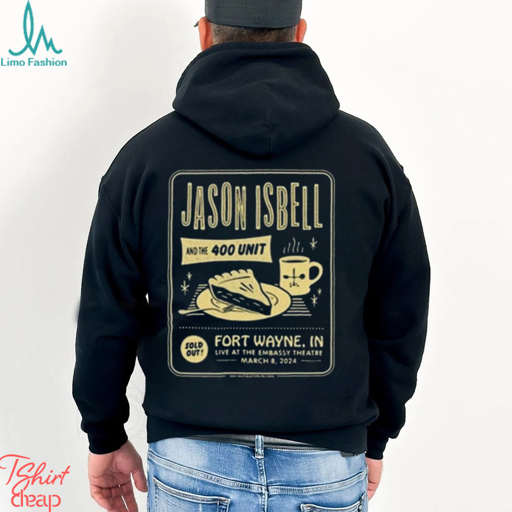 Jason Isbell And The 400 Unit Embassy Theatre Fort Wayne, In March 8, 2024 shirt Jason Isbell And The 400 Unit Embassy Theatre Fort Wayne, In March 8, 2024 shirt