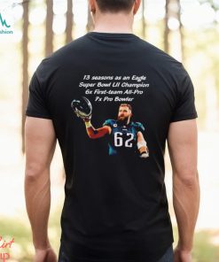 Jason Kelce Philadelphia Eagles 13 seasons as an Eagles Super Bowl LII champion shirt