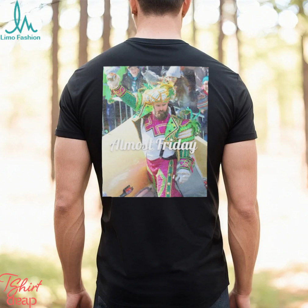 Jason Kelce Philadelphia Eagles Retirement Almost Friday shirt Jason Kelce Philadelphia Eagles Retirement Almost Friday shirt