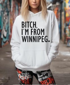 Jennifer Gunter Bitch I’m From Winnipeg t shirt